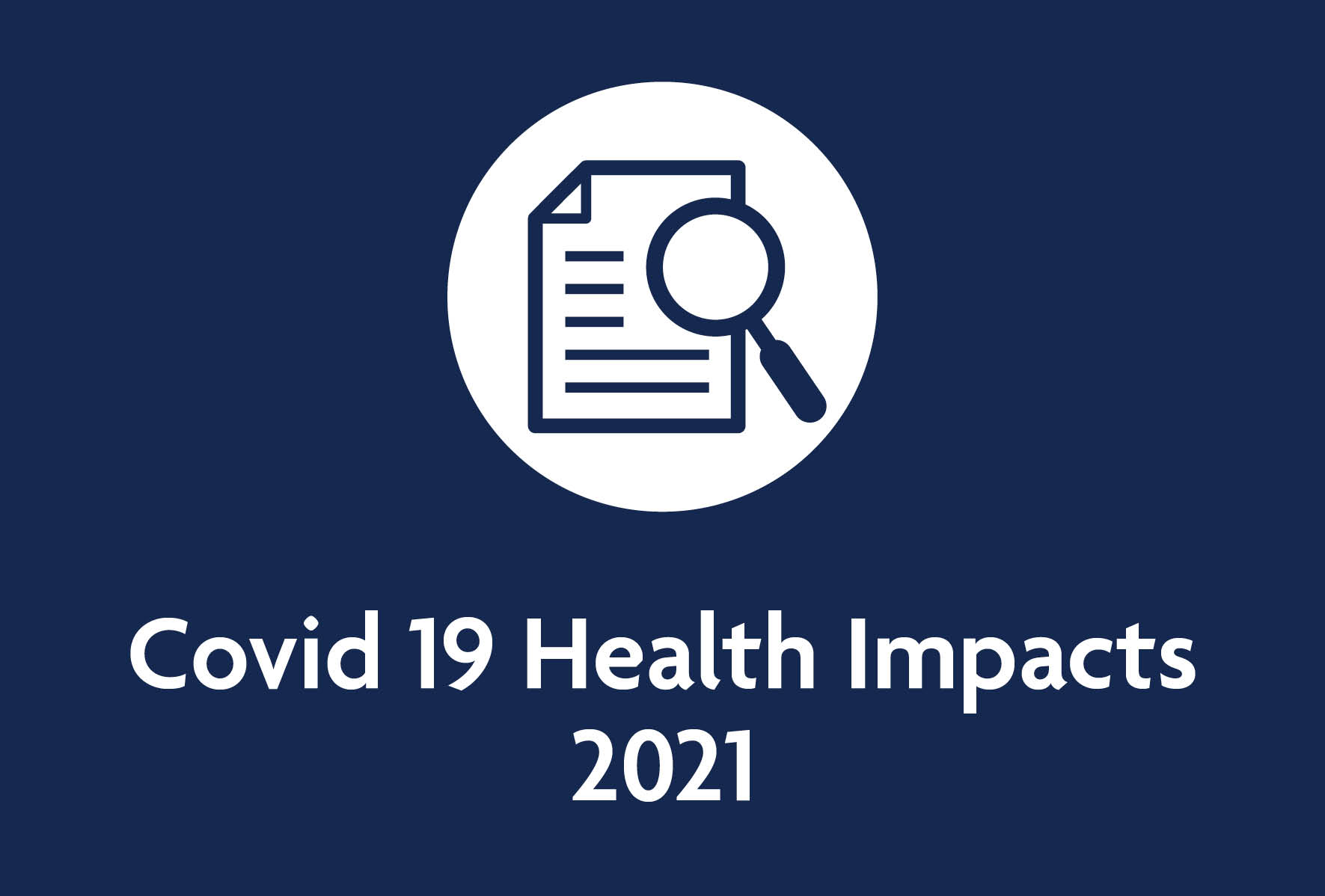 Covid 19 Health Impacts 2021