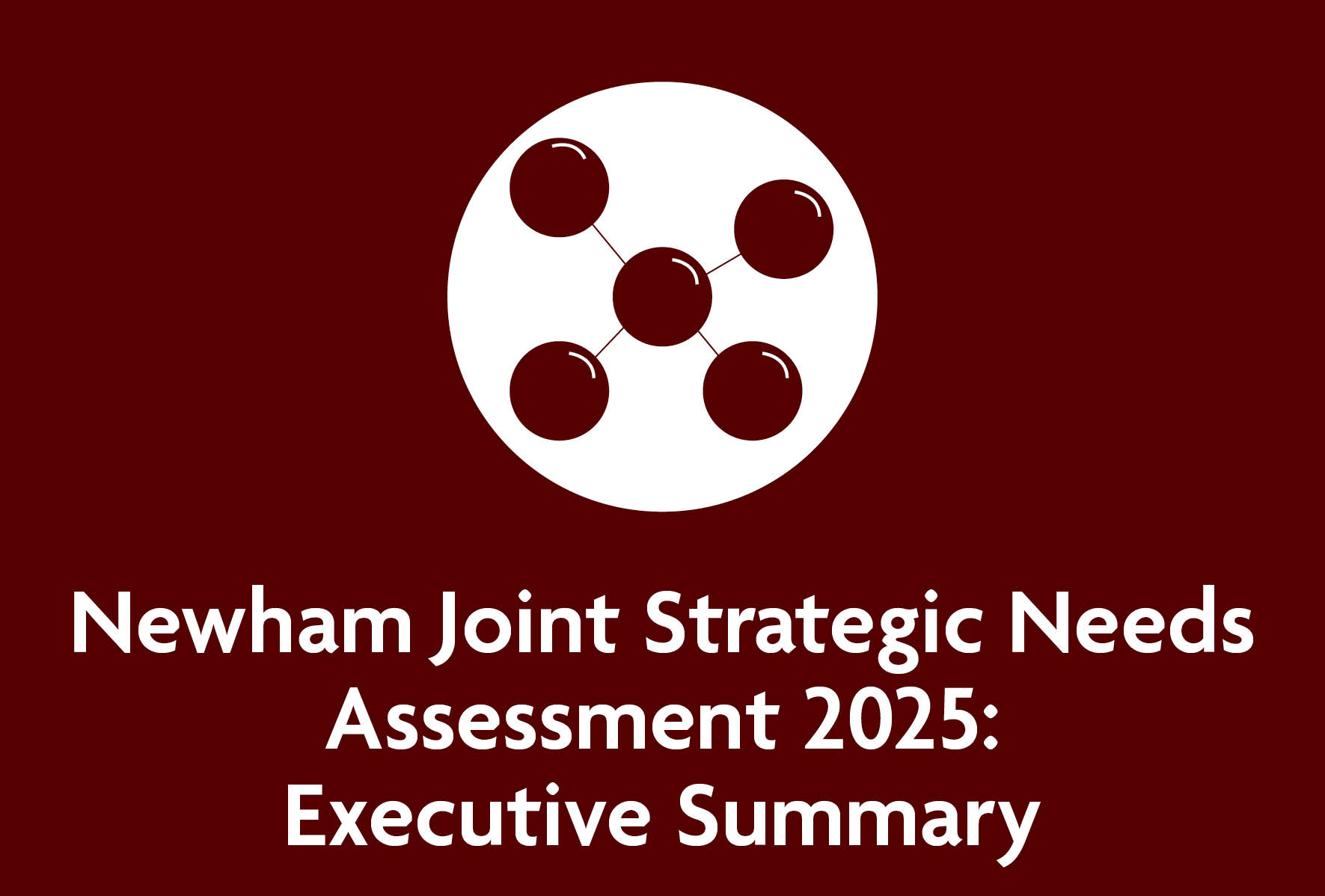 Newham Joint Strategic Needs Assessment Executive Summary 2025