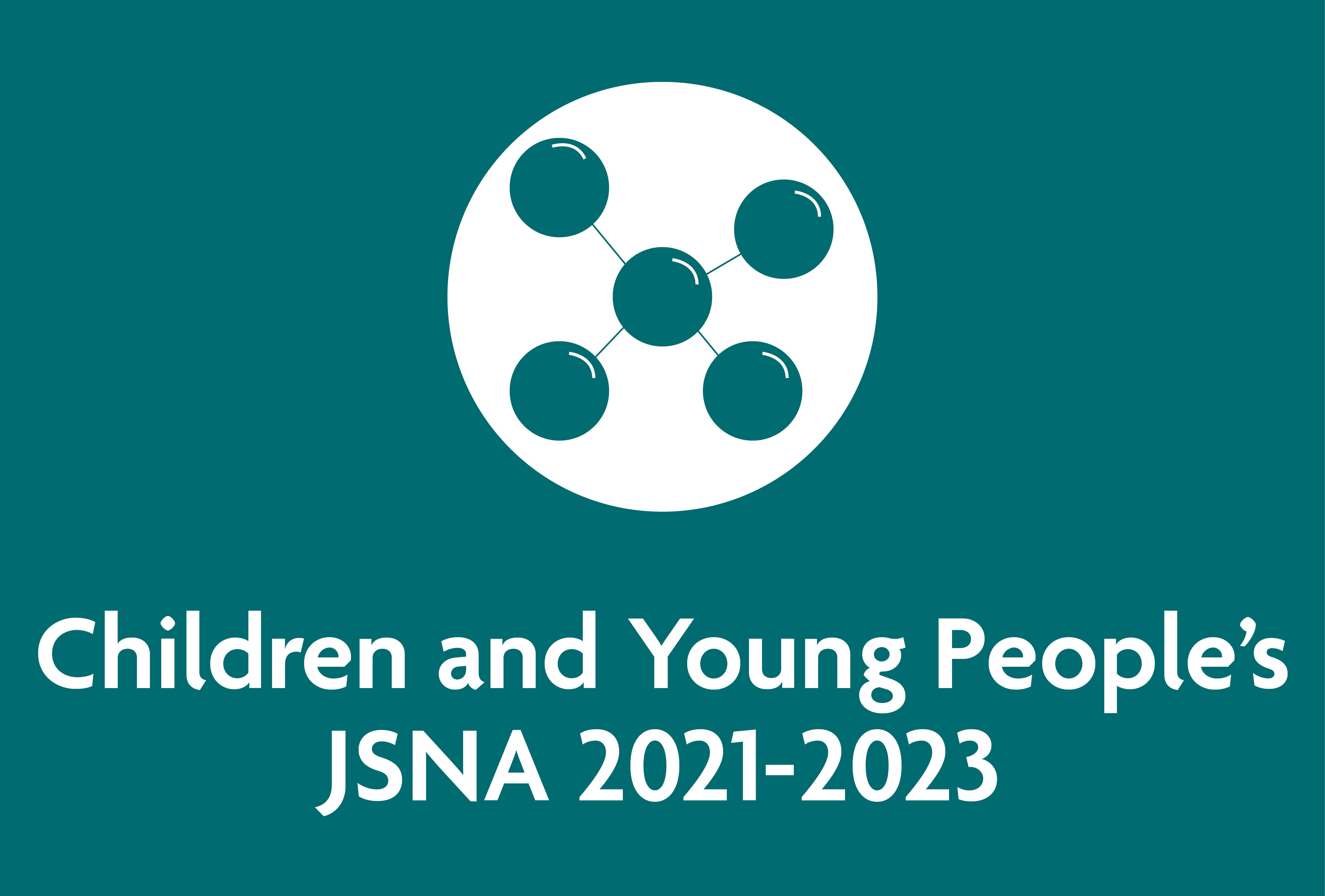 Children and young people s jsna 2021 2023